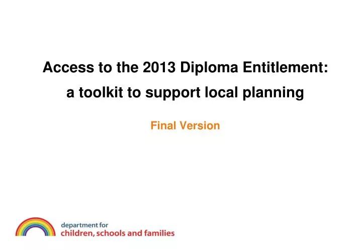 access to the 2013 diploma entitlement a toolkit to support local planning final version