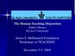 The Human Teaching Disposition Sidney Strauss Tel Aviv University James S. McDonnell Foundation Workshop on TEACHING D - slide 1