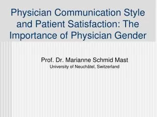 Physician Communication Style and Patient Satisfaction: The Importance of Physician Gender