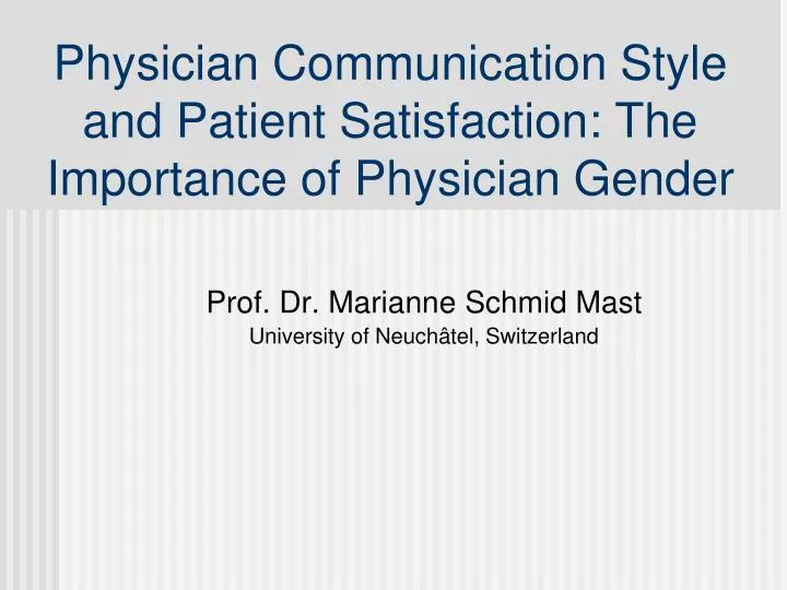 physician communication style and patient satisfaction the importance of physician gender