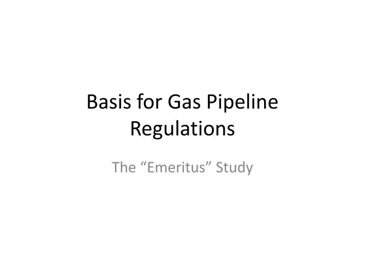 basis for gas pipeline regulations