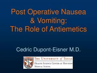 Post Operative Nausea &amp; Vomiting: The Role of Antiemetics