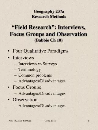 “Field Research”: Interviews, Focus Groups and Observation (Babbie Ch 10)