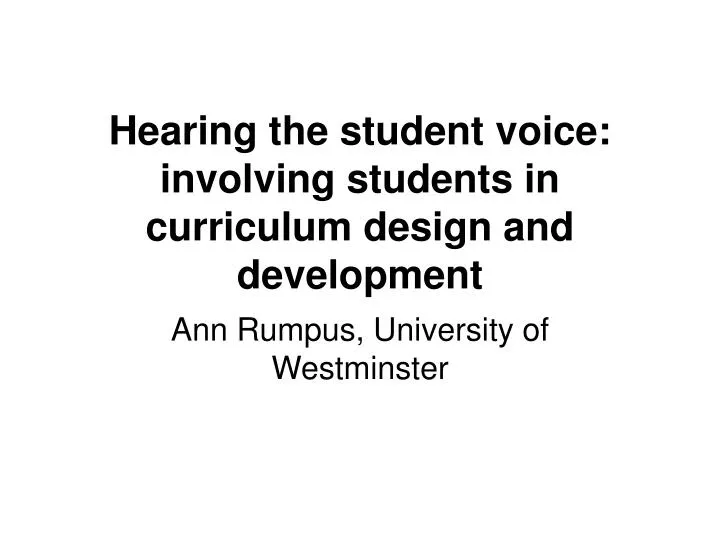 hearing the student voice involving students in curriculum design and development