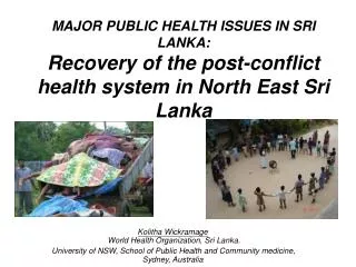 MAJOR PUBLIC HEALTH ISSUES IN SRI LANKA: Recovery of the post-conflict health system in North East Sri Lanka