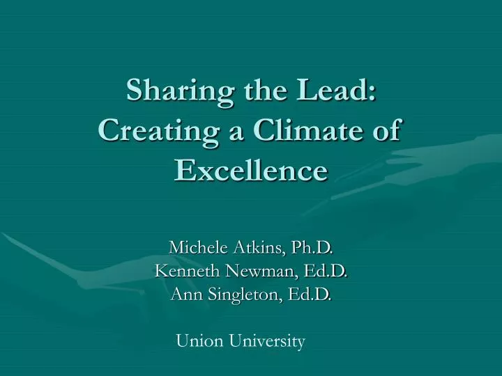 sharing the lead creating a climate of excellence