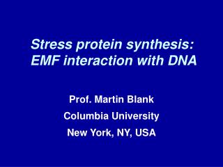 Stress protein synthesis: EMF interaction with DNA