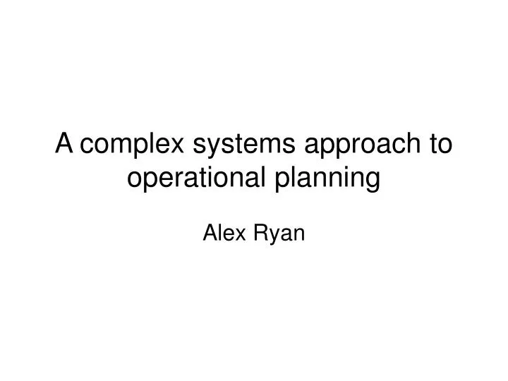 a complex systems approach to operational planning