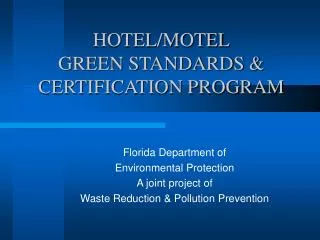 HOTEL/MOTEL GREEN STANDARDS &amp; CERTIFICATION PROGRAM
