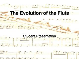 The Evolution of the Flute