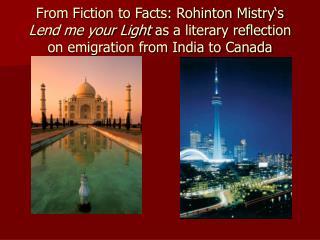 From Fiction to Facts: Rohinton Mistry‘s Lend me your Light as a literary reflection on emigration from India to Canad