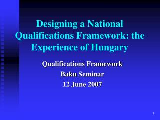 Designing a National Qualifications Framework: the Experience of Hungary