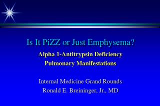 Is It PiZZ or Just Emphysema?