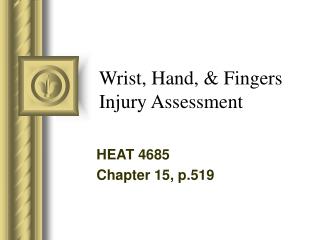 Wrist, Hand, &amp; Fingers Injury Assessment