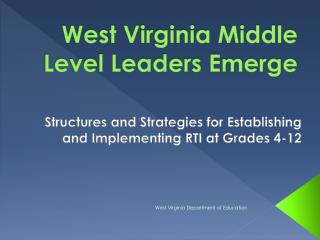 West Virginia Middle Level Leaders Emerge