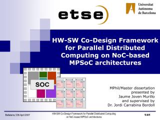 HW-SW Co-Design Framework for Parallel Distributed Computing on NoC-based MPSoC architectures