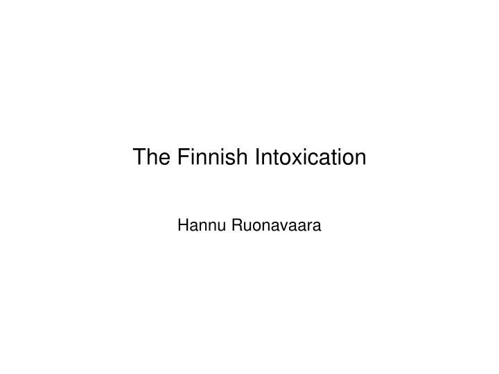 the finnish intoxication