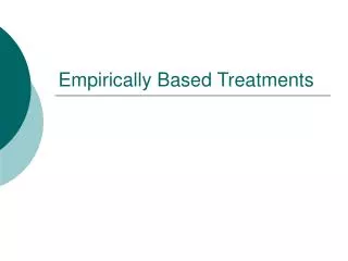 Empirically Based Treatments