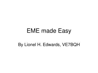 EME made Easy