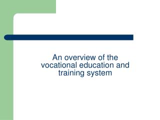 An overview of the vocational education and training system
