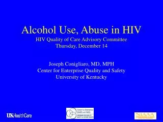 Alcohol Use, Abuse in HIV HIV Quality of Care Advisory Committee Thursday, December 14