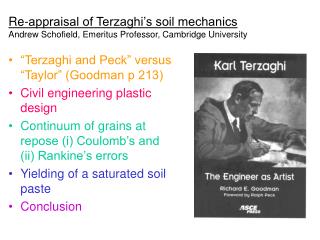 Re-appraisal of Terzaghi’s soil mechanics Andrew Schofield, Emeritus Professor, Cambridge University