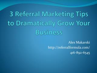 3 Referral Marketing Tips to Dramatically Grow Your Business