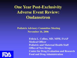 One Year Post-Exclusivity Adverse Event Review: Ondansetron Pediatric Advisory Committee Meeting November 16, 2006
