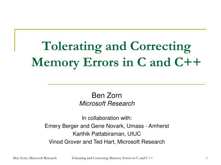 tolerating and correcting memory errors in c and c