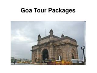 Goa Tour Packages - See the sight that will surely leave you