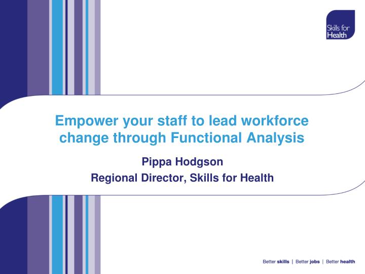 empower your staff to lead workforce change through functional analysis