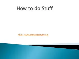 How to do Stuff