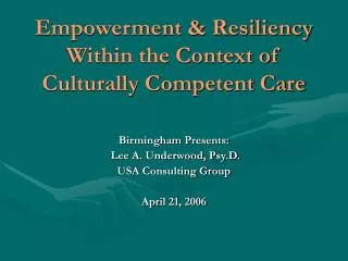 Empowerment &amp; Resiliency Within the Context of Culturally Competent Care