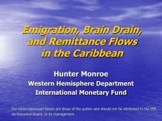 Emigration, Brain Drain, and Remittance Flows in the Caribbean