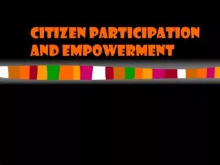 Citizen Participation and Empowerment