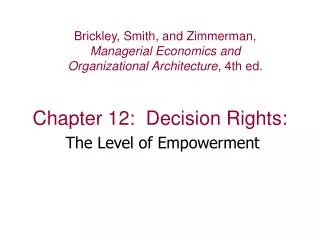 Chapter 12: Decision Rights: The Level of Empowerment