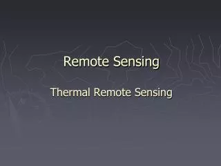 Remote Sensing Thermal Remote Sensing