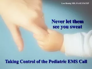 Taking Control of the Pediatric EMS Call