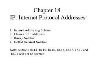 Chapter 18 IP: Internet Protocol Addresses
