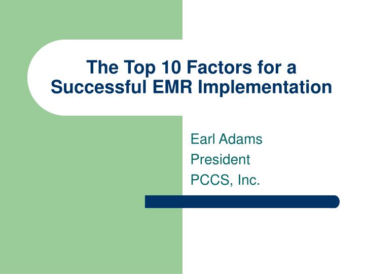 the top 10 factors for a successful emr implementation