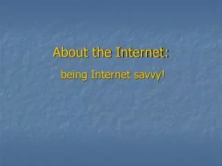 About the Internet: