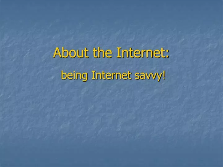 about the internet