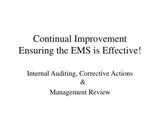 Continual Improvement Ensuring the EMS is Effective!