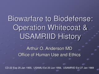 Biowarfare to Biodefense: Operation Whitecoat &amp; USAMRIID History