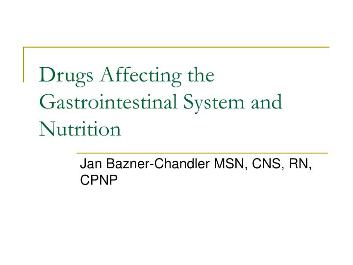 drugs affecting the gastrointestinal system and nutrition