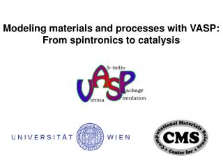Modeling materials and processes with VASP: From spintronics to catalysis