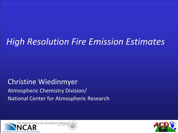 high resolution fire emission estimates