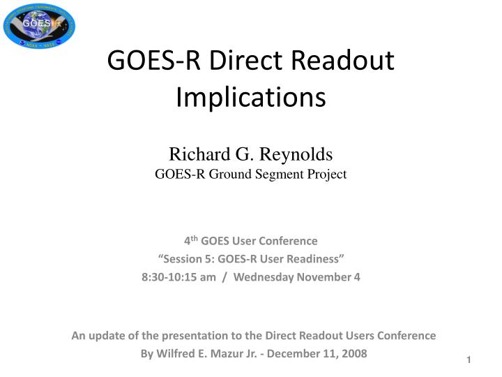 goes r direct readout implications richard g reynolds goes r ground segment project