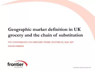Geographic market definition in UK grocery and the chain of substitution