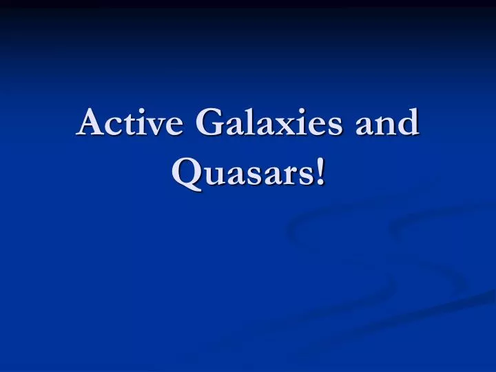 active galaxies and quasars